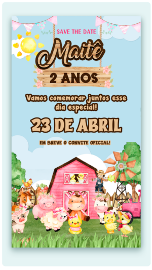 Kit Save the date + Convite Animado Fazendinha Rosa